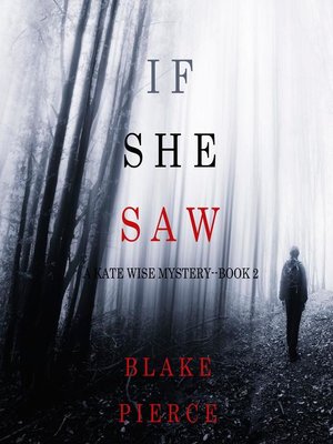 cover image of If She Saw (A Kate Wise Mystery—Book 2)